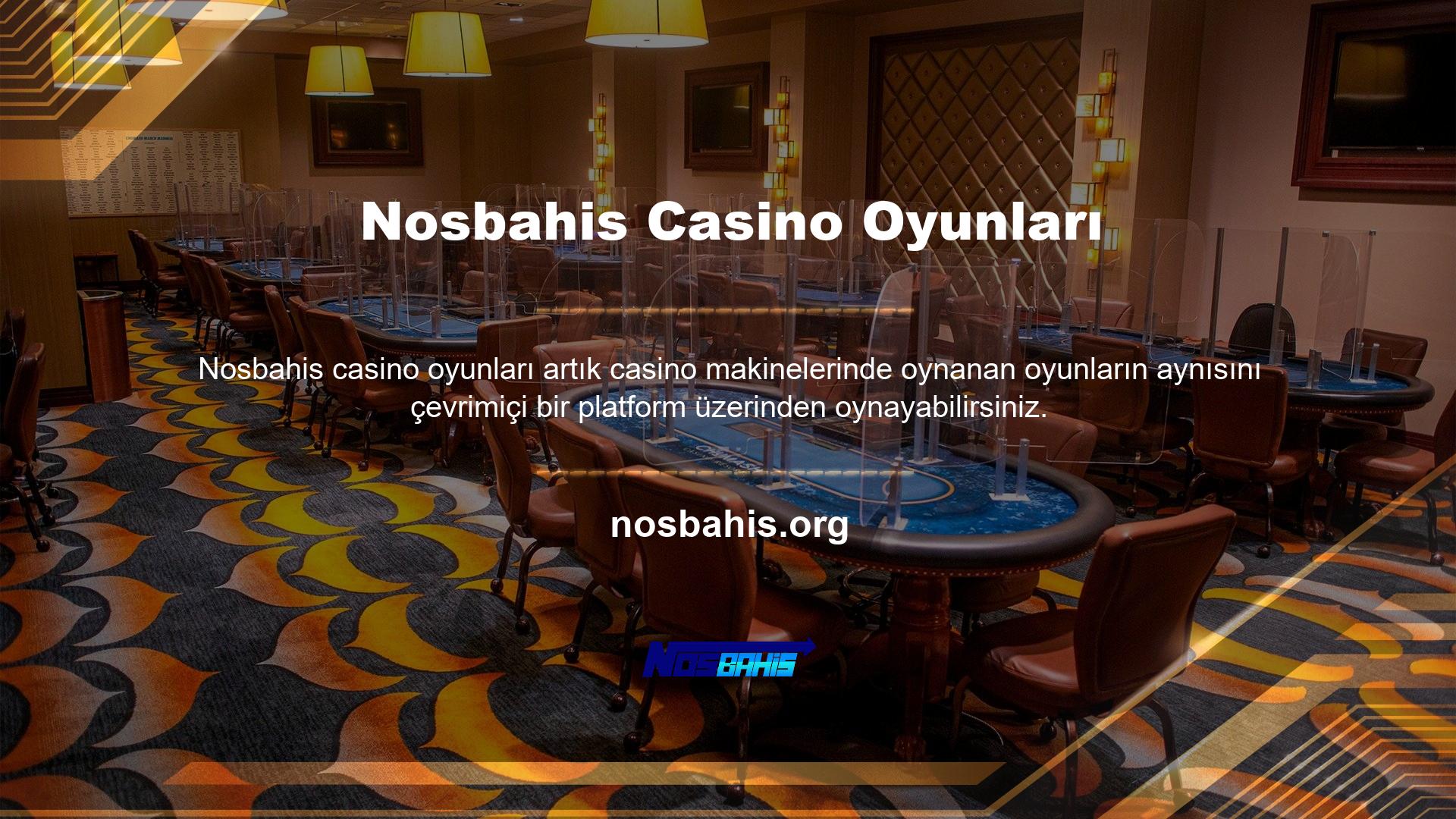 Nosbahis Casino Hizmeti ile tüm bu oyun çeşitlerini ücretsiz olarak test edebilirsiniz