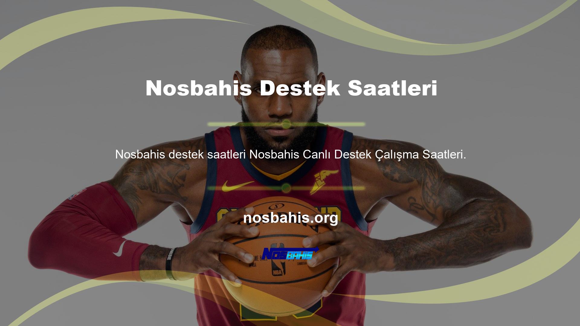 Nosbahis Canlı Destek Çalışma Saatleri Nosbahis canlı yardım alanında gerçekten eksiksiz bir performans göstermiştir